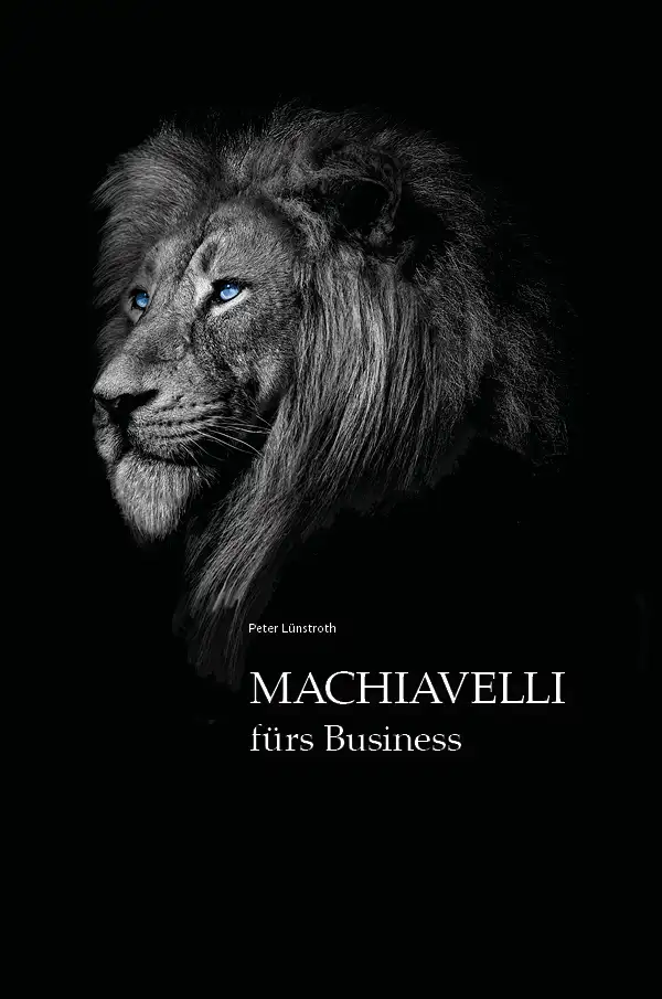 Peter Lünstroth: Machiavelli fürs Business
